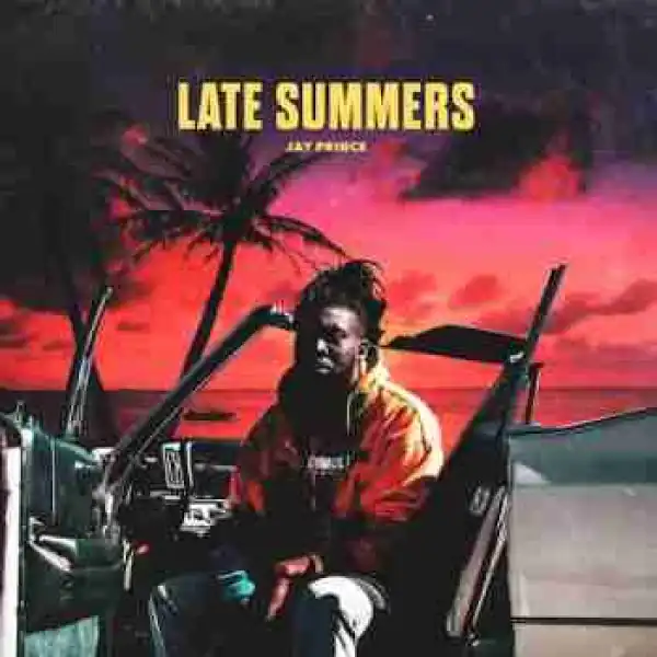 Late Summers BY Jay Prince